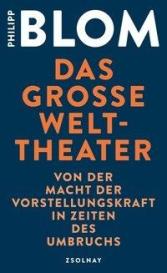 Philipp Blom: Das große Welttheater