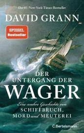 Rudolf Mast, David Grann: Der Untergang der "Wager"