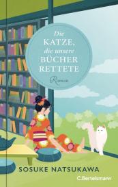 Luginbühl. Yukiko, Sabine Mangold, Sosuke Natsukawa: Die Katze, die unsere Bücher rettete