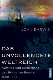 John Darwin: Das unvollendete Weltreich