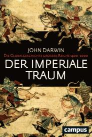John Darwin: Der imperiale Traum