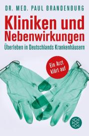 Paul Brandenburg: Kliniken und Nebenwirkungen