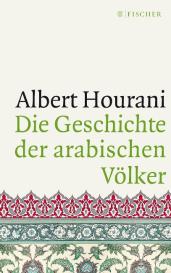 Albert Hourani: Die Geschichte der arabischen Völker