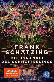 Frank Schätzing: Die Tyrannei des Schmetterlings
