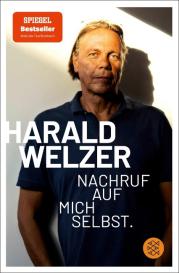 Harald Welzer: Nachruf auf mich selbst.