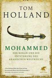 Susanne Held, Tom Holland: Mohammed, der Koran und die Entstehung des arabischen Weltreichs