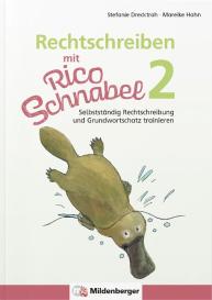 Stefanie Drecktrah, Mareike Hahn: Rechtschreiben mit Rico Schnabel, Klasse 2