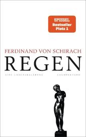 Ferdinand von Schirach, Ferdinand von Schirach: Regen