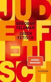 Deborah Feldman: Judenfetisch