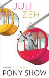 Juli Zeh: Pony Show
