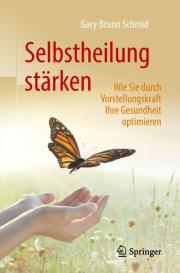 Gary Bruno Schmid: Selbstheilung stärken