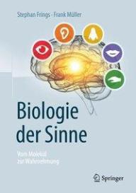 Stephan Frings, Frank Müller: Biologie der Sinne