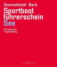 Axel Bark, Heinz Overschmidt: Sportbootführerschein See