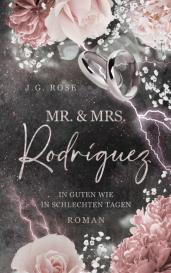 J. G. Rose: Mr. & Mrs. Rodríguez - In guten wie in schlechten Tagen