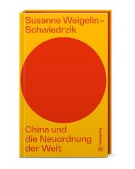 China und die Neuordnung der Welt