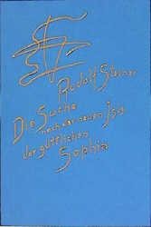 Rudolf Steiner: Die Suche nach der neuen Isis, der göttlichen Sophia