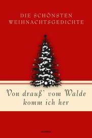 Mareike von Landsberg: Von drauß’ vom Walde komm ich her. Die schönsten Weihnachtsgedichte