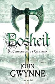Wolfgang Thon, John Gwynne: Bosheit - Die Getreuen und die Gefallenen 2