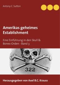 Antony C. Sutton: Amerikas geheimes Establishment