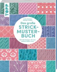 Melody Griffiths, Lesley Stanfield: Das große Strickmuster-Buch