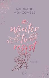 Eliane Hagedorn, Barbara Reitz, Morgane Moncomble: A Winter to Resist