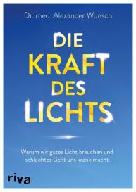Alexander Wunsch: Die Kraft des Lichts