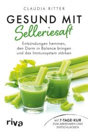 Claudia Ritter: Gesund mit Selleriesaft
