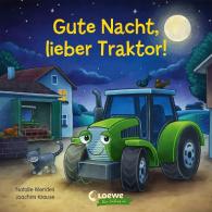 Joachim Krause, Natalie Mendes: Gute Nacht, lieber Traktor!