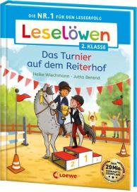 Jutta Berend, Heike Wiechmann: Leselöwen 2. Klasse - Das Turnier auf dem Reiterhof