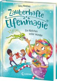 Franziska Jaekel, Daisy Meadows: Zauberhafte Elfenmagie (Band 4) - Ein Kästchen voller Wunder
