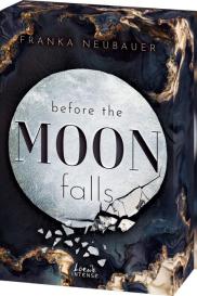 Franka Neubauer: Before the Moon Falls (Scandalous Secrets, Band 2)