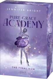Jennifer Bright: Pure Grace Academy (Band 1) - The Final Bow