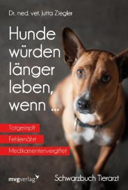 Jutta Ziegler: Hunde würden länger leben, wenn ...