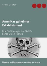 Antony C. Sutton, Axel B. C. Krauss: Amerikas geheimes Establishment