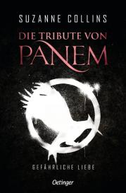Peter Klöss, Suzanne Collins, Sylke Hachmeister: Die Tribute von Panem 2. Gefährliche Liebe