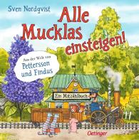Sven Nordqvist, Sarah Nünning, Iris Schubert: Alle Mucklas einsteigen!