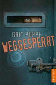 Grit Poppe: Weggesperrt