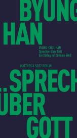 Byung-Chul Han: Sprechen über Gott