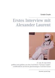 Eurasia Couple, Alexander Laurent: Erstes Interview mit Alexander Laurent