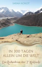 Sarah Kokot: In 300 Tagen allein um die Welt