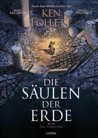 Didier Alcante, Steven Dupré, Ken Follett, Barbara Röhl: Die Säulen der Erde - Das Versprechen