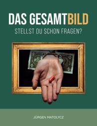 Jürgen Matolycz: Das Gesamtbild