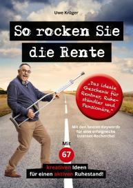 Uwe Krüger: So rocken Sie die Rente