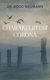 Bodo Neumann: Charaktertest Corona