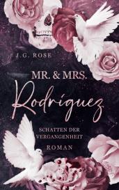 J. G. Rose: Mr. & Mrs. Rodríguez - Schatten der Vergangenheit