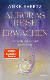 Anke Evertz: Auroras Reise ins Erwachen