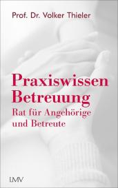 Volker Thieler: Praxiswissen Betreuung