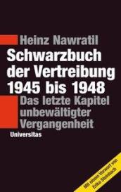 Heinz Nawratil: Schwarzbuch der Vertreibung 1945-1948
