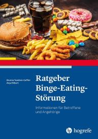 Anja Hilbert, Brunna Tuschen-Caffier: Ratgeber Binge-Eating-Störung