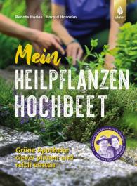 Harald Harazim, Renate Hudak: Mein Heilpflanzen-Hochbeet